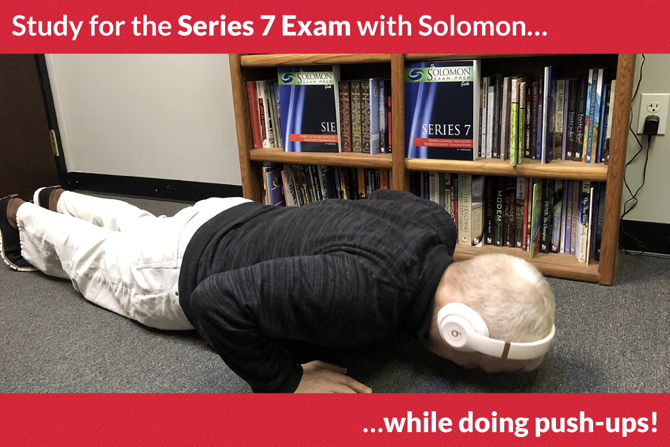 Study for the Series 7 Exam with Solomon -- while doing push-ups!