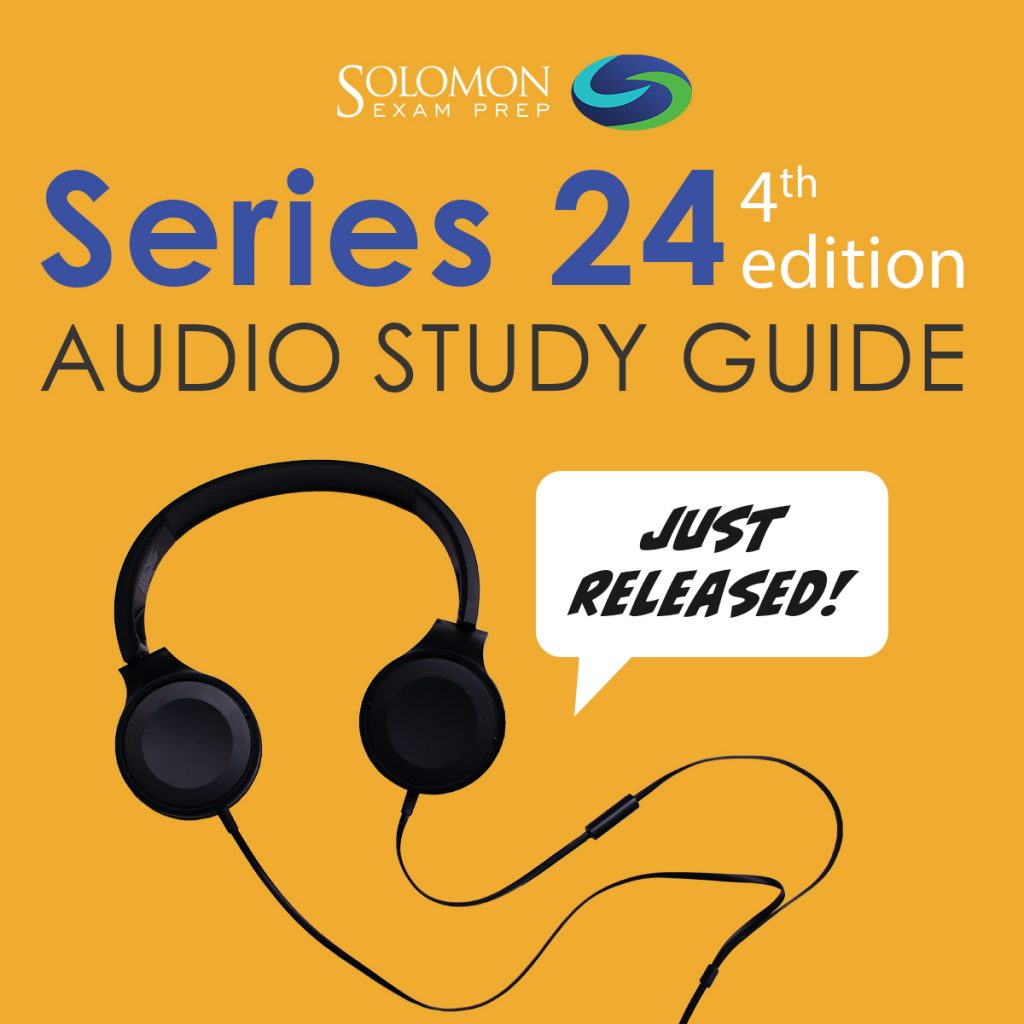 Now Available: Series 24 Audiobook, 4th edition Solomon Exam Prep