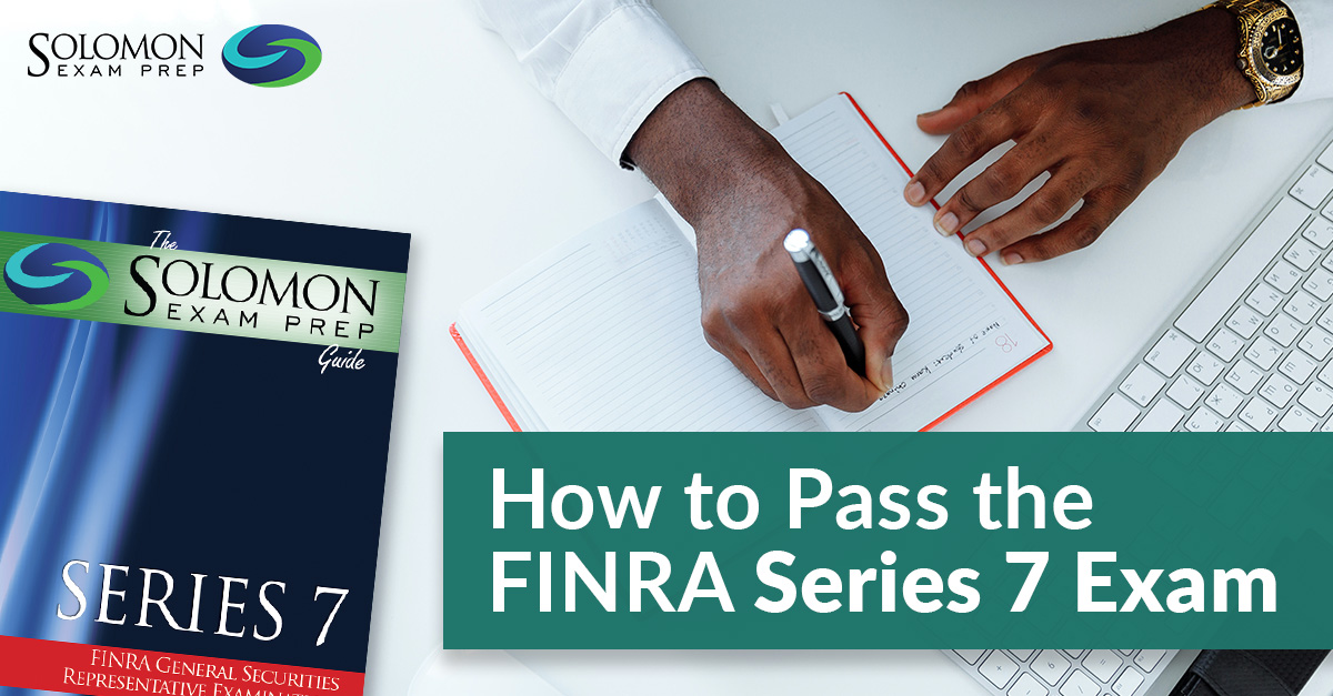 How to Pass the FINRA Series 7 Exam