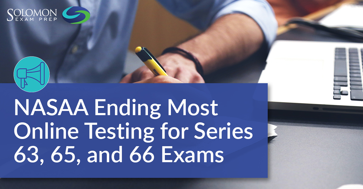 NASAA Ending Most Online Testing for Series 63, 65, and 66 Exams
