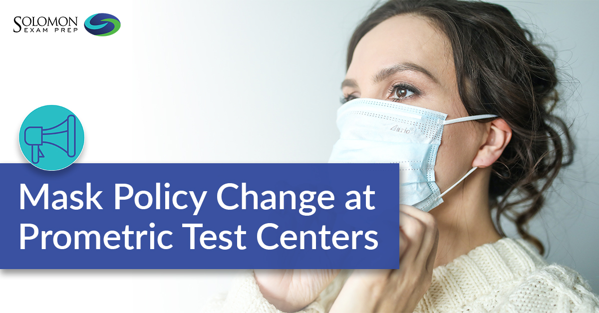 Photo of white woman with dark hair wearing face mask with title "Mask Policy Change at Prometric Test Centers" in blue box