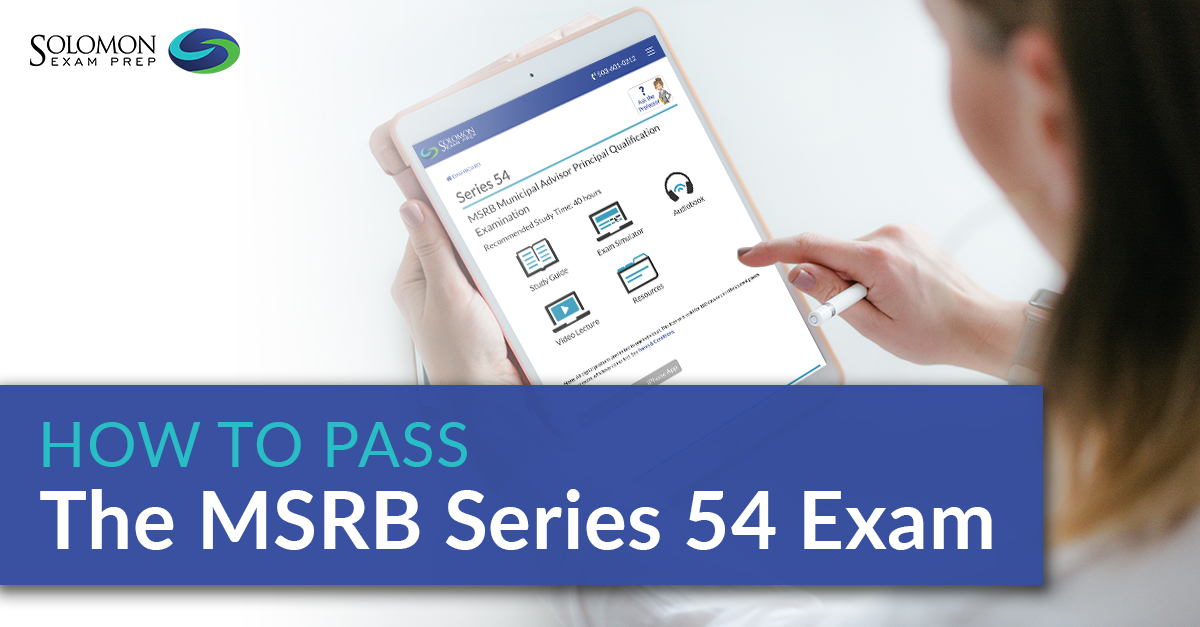 How to Pass the MSRB Series 54 Exam