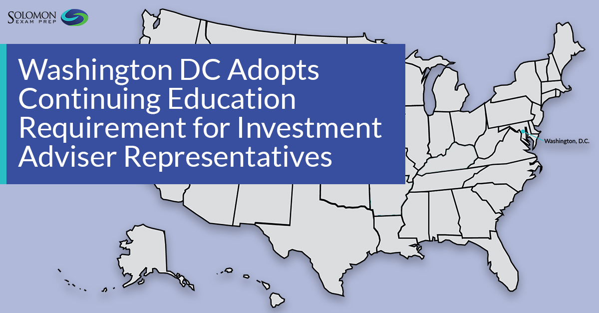 Washington DC Adopts Continuing Education Requirement for Investment Adviser Representatives