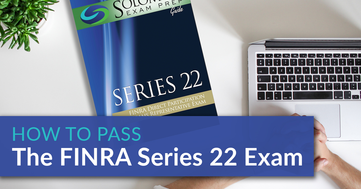 How to Pass the FINRA Series 22 Exam