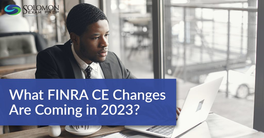 What FINRA CE Changes Are Coming in 2023?