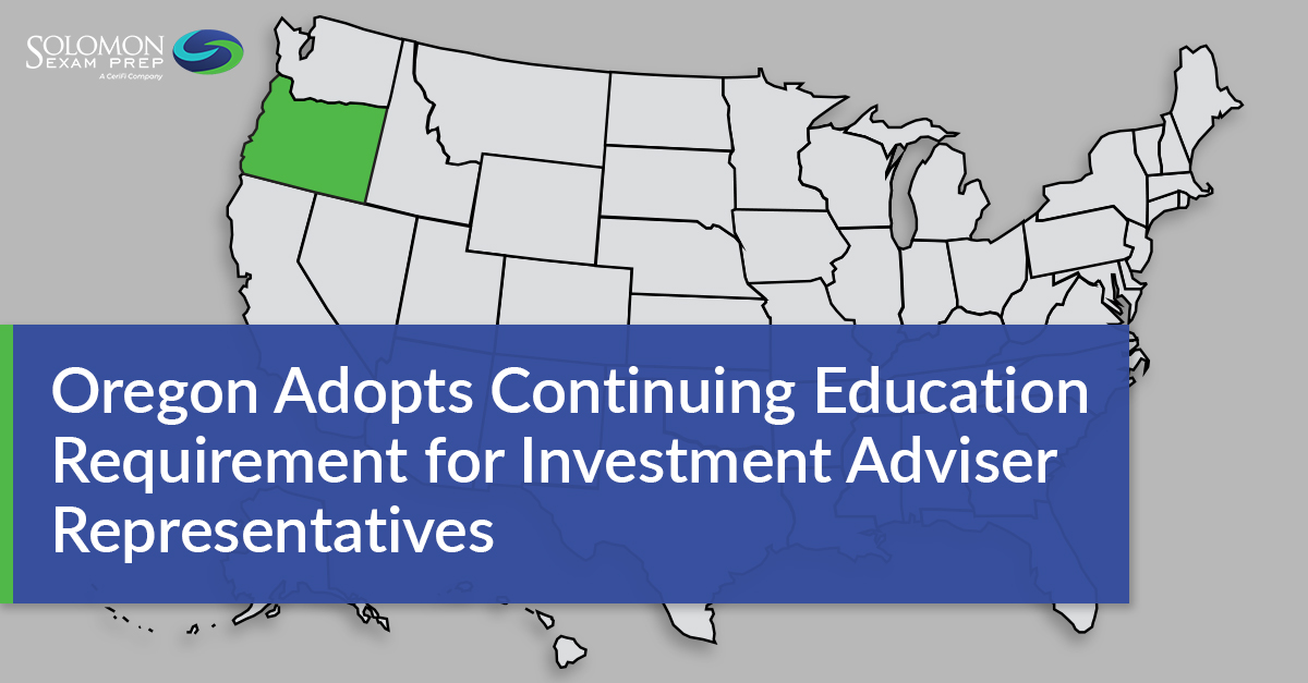 Oregon Adopts Continuing Education Requirement for Investment Adviser Representatives